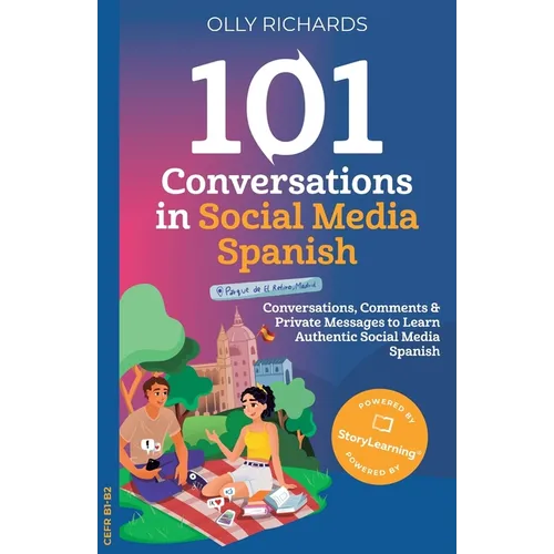 101 Conversations in Social Media Spanish: Conversations, Comments & Private Messages to Learn Authentic Social Media - Paperback