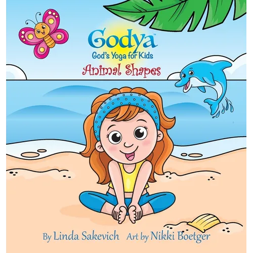 Godya - God's Yoga for Kids: Animal Shapes - Hardcover