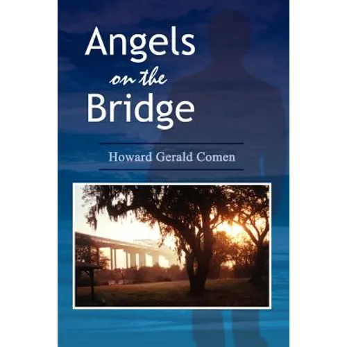 Angels on the Bridge: A Private Eye's Spiritual Search for Justice - Paperback