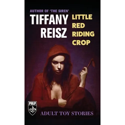 Little Red Riding Crop: Adult Toy Stories - Paperback