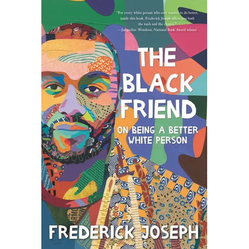 The Black Friend: On Being a Better White Person - Hardcover
