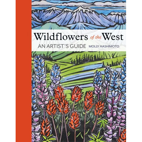 Wildflowers of the West: An Artist's Guide - Hardcover