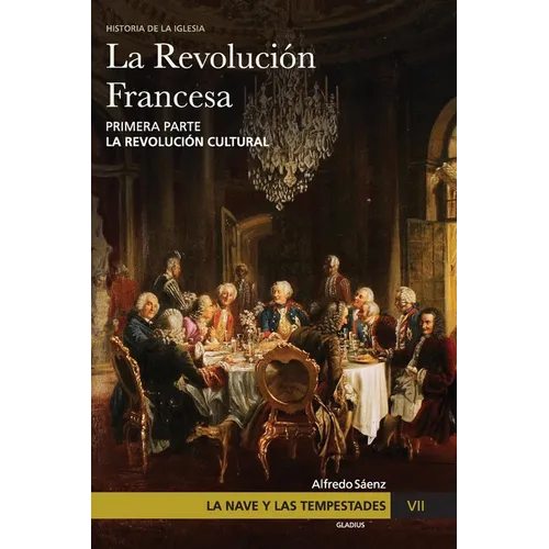La Nave y las tempestades. T. 7: La Revolución Francesa. La revolución cultural - Paperback