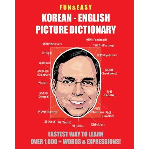 Fun & Easy! Korean-English Picture Dictionary: Fastest Way to Learn Over 1,000 + Words & Expressions - Paperback