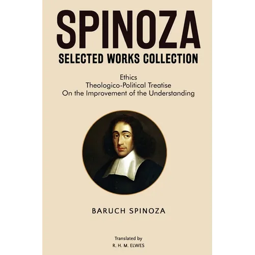 Spinoza Selected Works Collection - Paperback