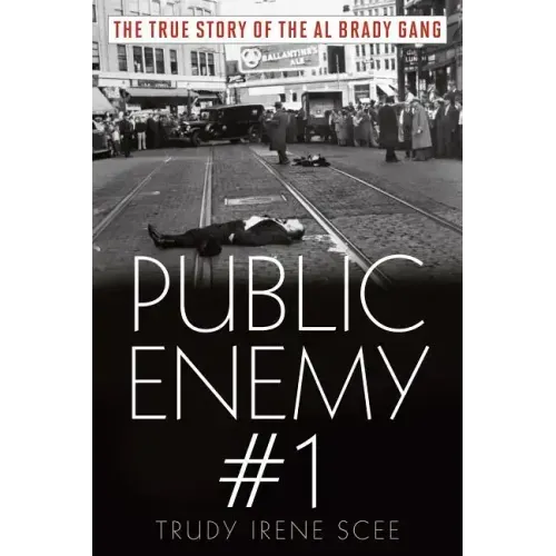 Public Enemy Number One: The True Story of the Brady Gang - Paperback