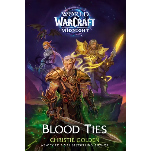 Blood Ties (World of Warcraft: Midnight) - Hardcover