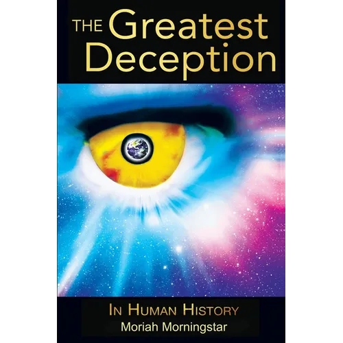 The Greatest Deception: in human history - Paperback