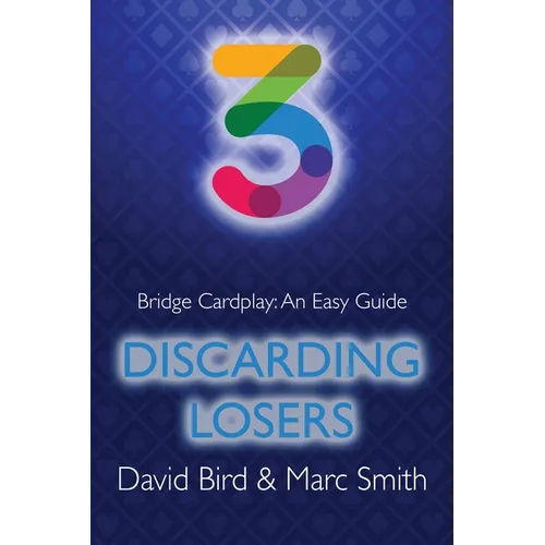 Bridge Cardplay: An Easy Guide - 3. Discarding Losers - Paperback