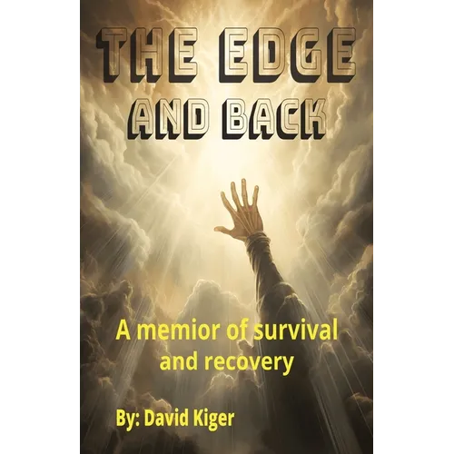 The Edge and Back: a memoir of survival and recovery - Paperback