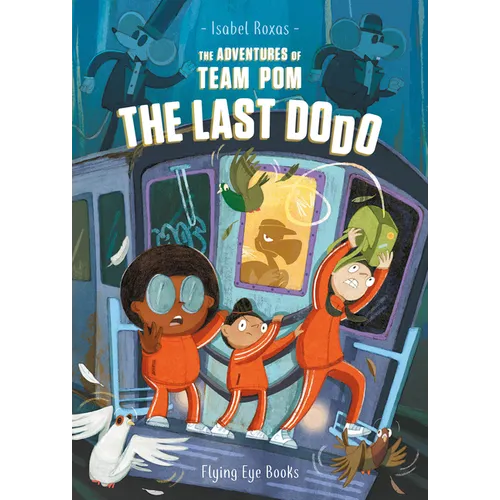 The Adventures of Team Pom: The Last Dodo: Team POM Book 2 - Paperback