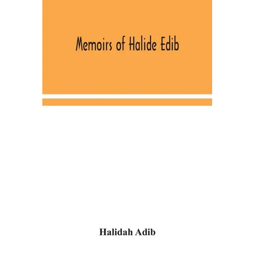 Memoirs Of Halide Edib - Paperback