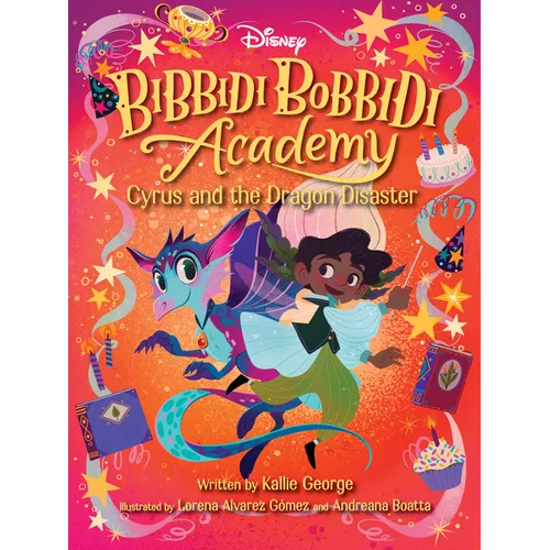 Disney Bibbidi Bobbidi Academy #4: Cyrus and the Dragon Disaster - Paperback
