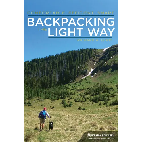 Backpacking the Light Way: Comfortable, Efficient, Smart - Paperback