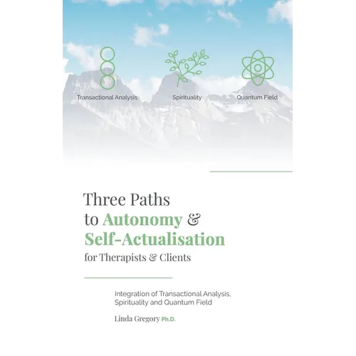 Three Paths to Autonomy and Self-Actualisation - Paperback