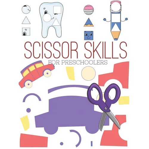 Scissor Skills for Preschoolers: Cutting practice worksheets for preschoolers to kindergarteners, cut and paste activity book ages 3-5 ( pre k ) with - Paperback