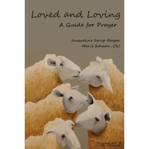 Loved and Loving: A Guide for Prayer - Paperback