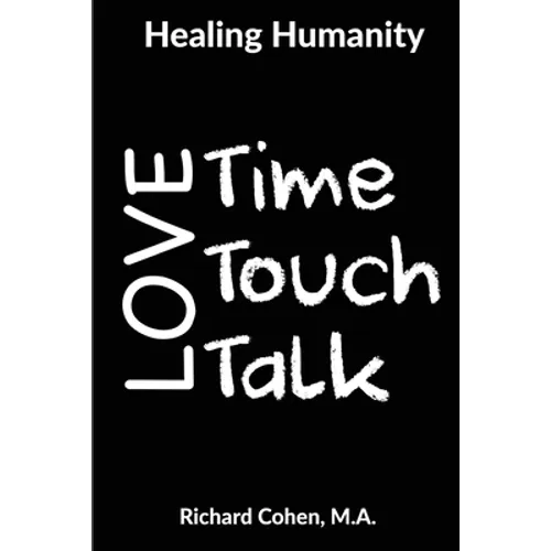 Healing Humanity: Time, Touch & Talk - Paperback