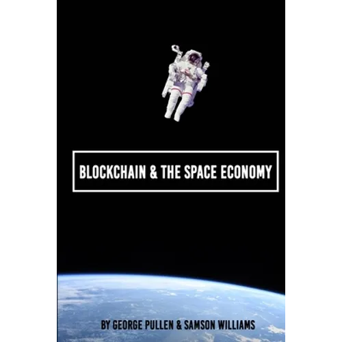 Blockchain & The Space Economy - Paperback