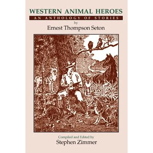 Western Animal Heroes (Softcover): An Anthology of Stories - Paperback