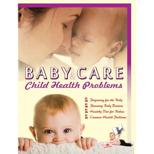 Baby Care & Child Health Problems - Paperback