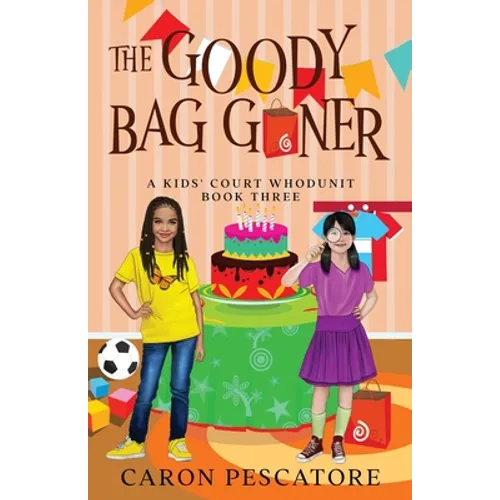 The Goody Bag Goner: A Middle Grade Courtroom Mystery - Paperback