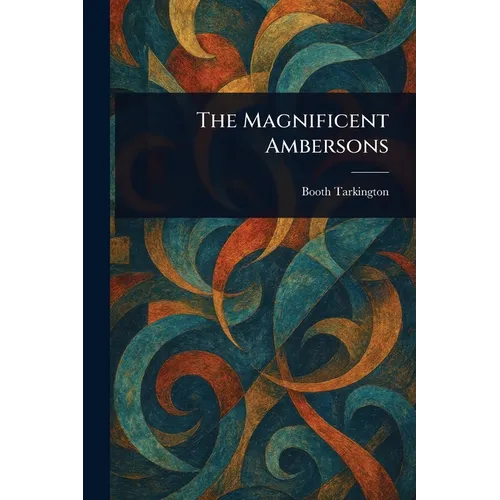 The Magnificent Ambersons - Paperback