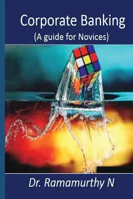 Corporate Banking: A guide book for novice - Paperback