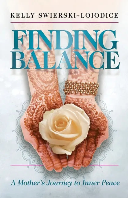 Finding Balance: A Mother's Journey to Inner Peace - Paperback