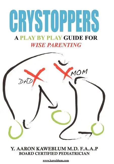 Crystoppers: A Play by Play Guide Book for Wise Parenting - Hardcover