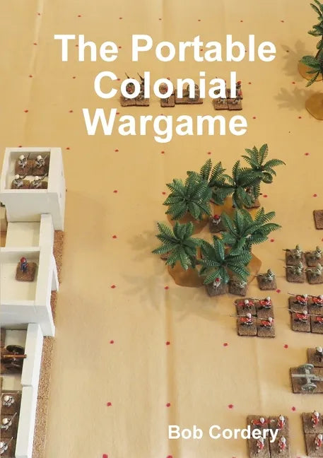 The Portable Colonial Wargame - Paperback