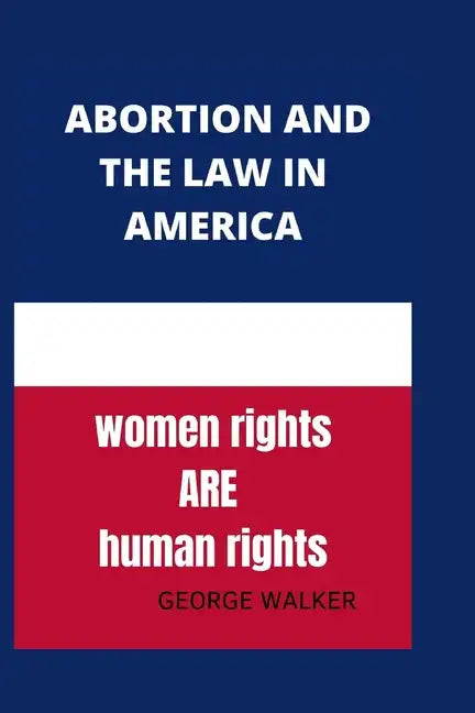 Abortion and the new law in America: Abortion after Roe - Paperback