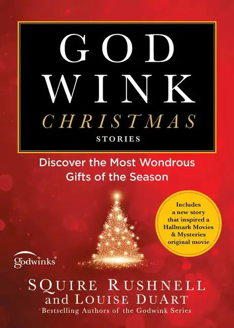 Godwink Christmas Stories: Discover the Most Wondrous Gifts of the Season - Paperback