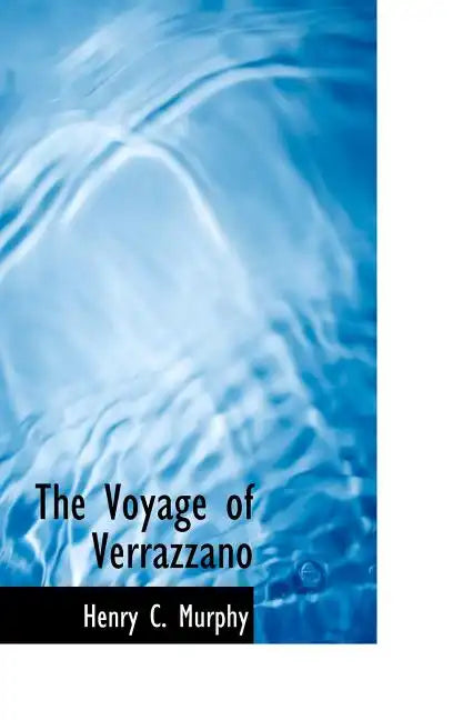 The Voyage of Verrazzano - Hardcover