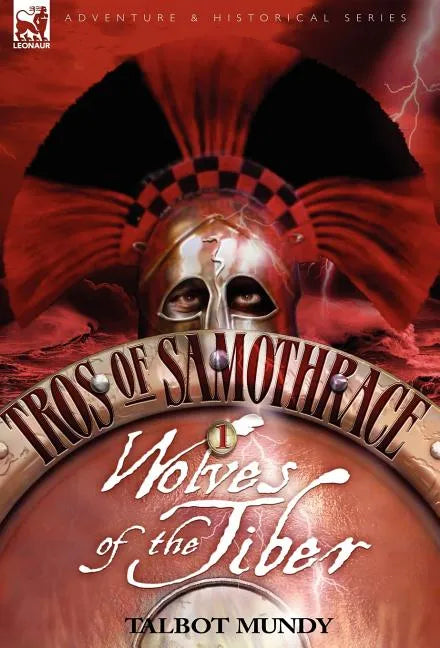 Tros of Samothrace 1: Wolves of the Tiber - Hardcover