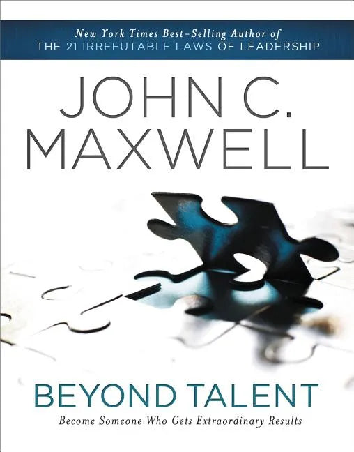 Beyond Talent: Become Someone Who Gets Extraordinary Results - Paperback