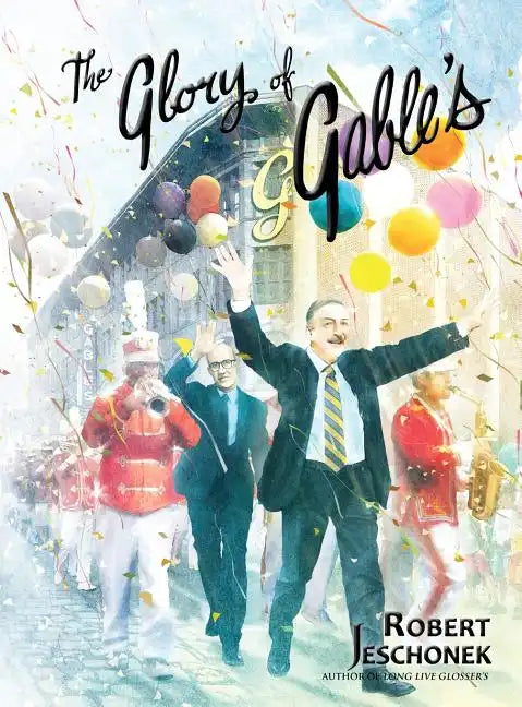 The Glory of Gable's - Hardcover