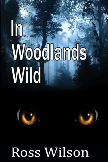 In Woodlands Wild - Paperback
