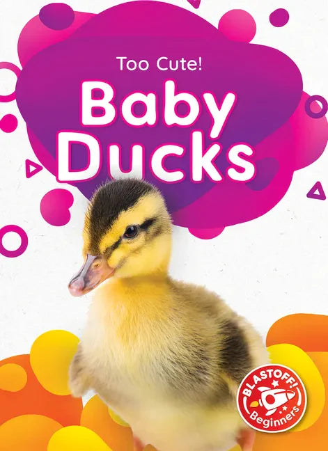 Baby Ducks - Library Binding