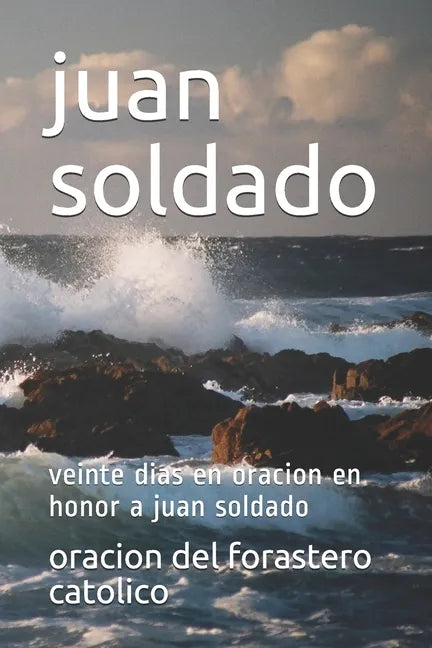 juan soldado: veinte dias en oracion en honor a juan soldado - Paperback