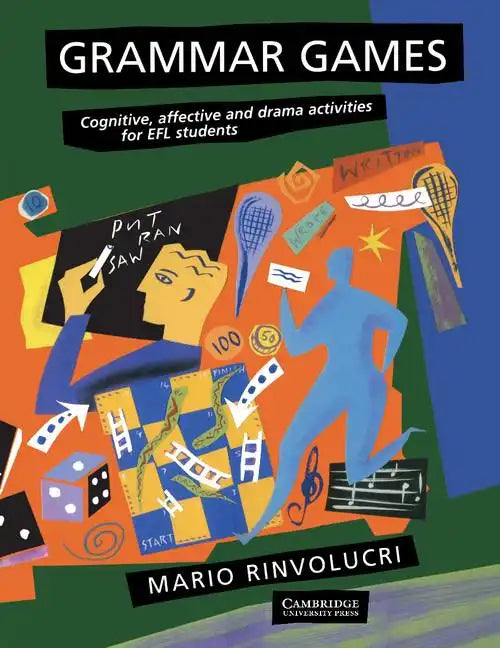 Grammar Games: Cognitive, Affective and Drama Activities for Efl Students - Paperback