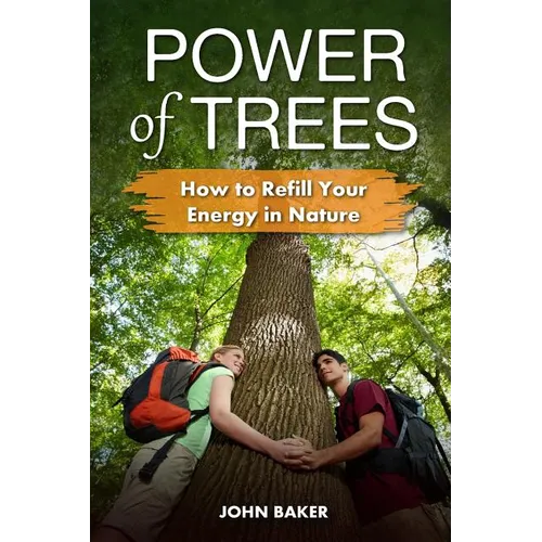 Power of Trees: How to Refill Your Energy in Nature - Paperback