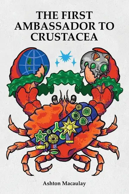 The First Ambassador to Crustacea - Paperback