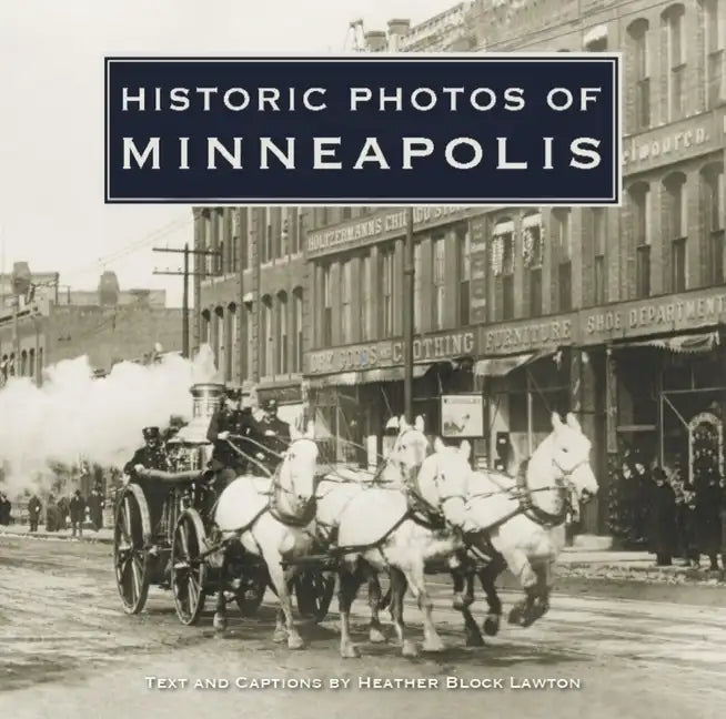 Historic Photos of Minneapolis - Hardcover