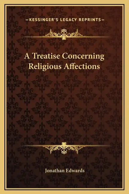 A Treatise Concerning Religious Affections - Hardcover