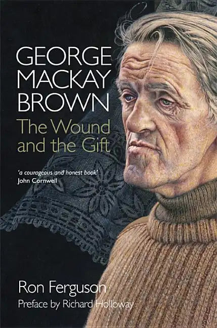 George MacKay Brown: The Wound and the Gift - Paperback