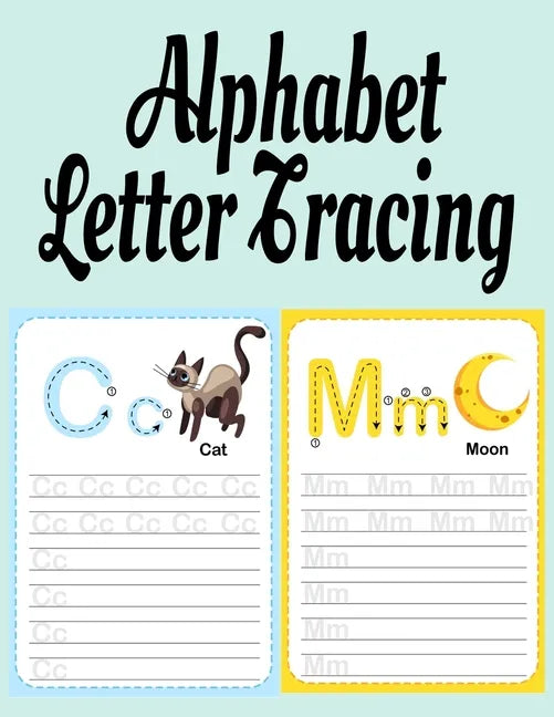 Alphabet Letter Tracing: ABC Handwriting & Coloring Book With Inspirational & Positive A to Z Words For Learning The Alphabet With Kindness, Mi - Paperback