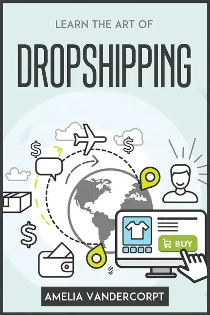 Learn the Art of Dropshipping - Paperback