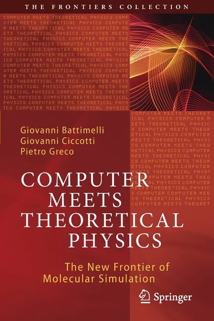 Computer Meets Theoretical Physics: The New Frontier of Molecular Simulation - Paperback