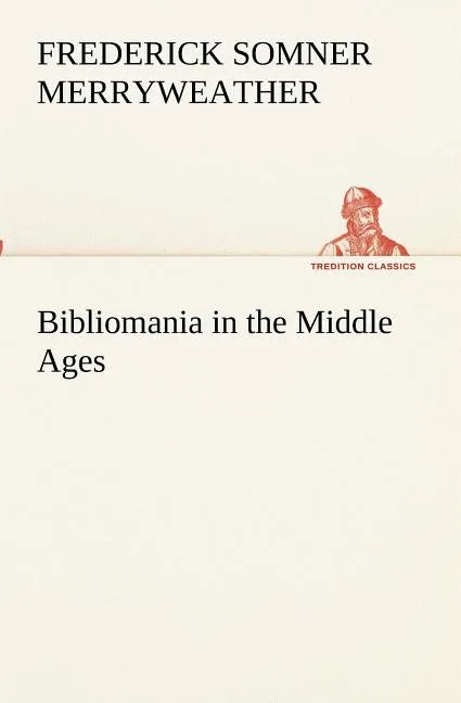 Bibliomania in the Middle Ages - Paperback